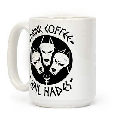 Drink Coffee, Hail Hades Coffee Mug
