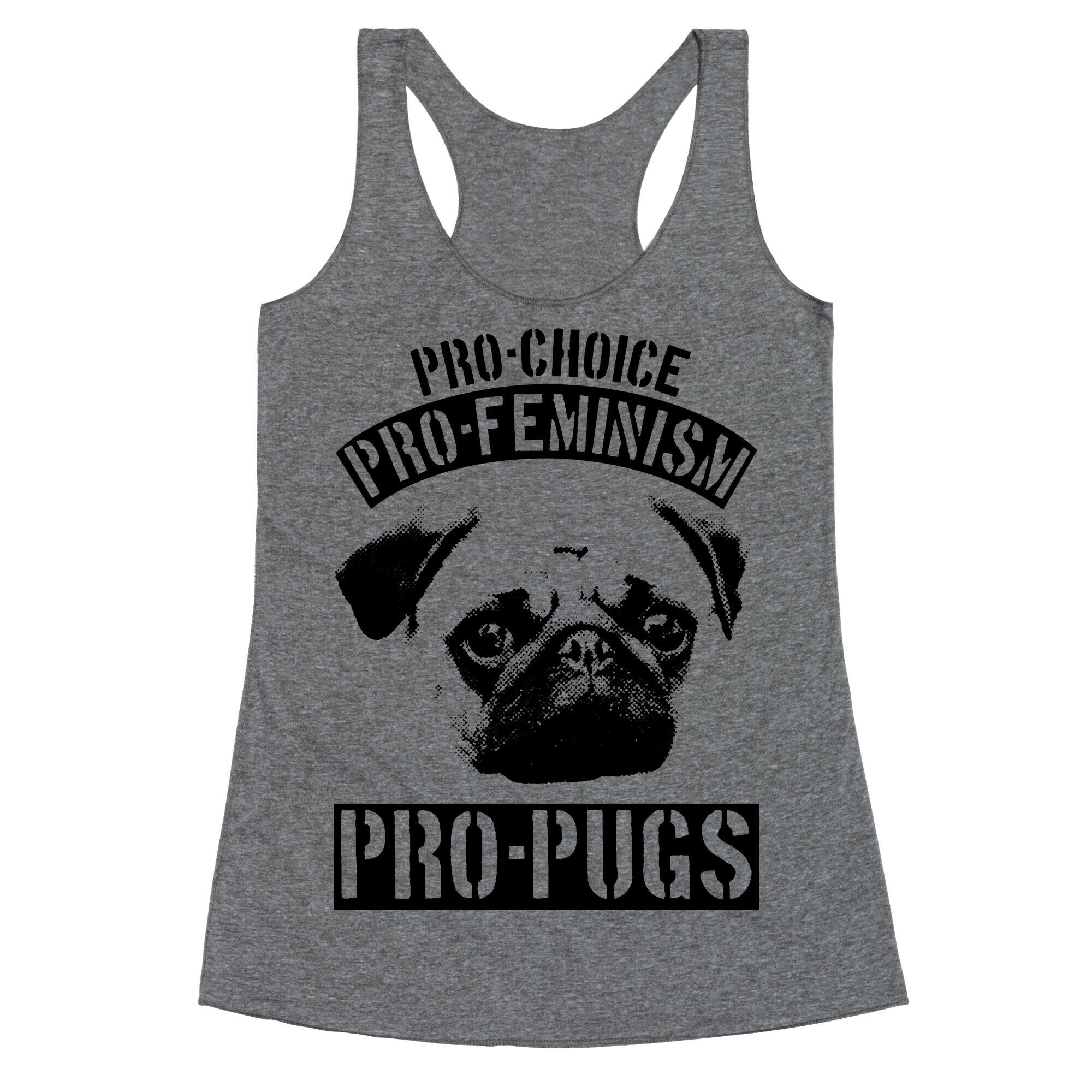 Pro-Choice Pro-Feminism Pro-Pugs Racerback Tank
