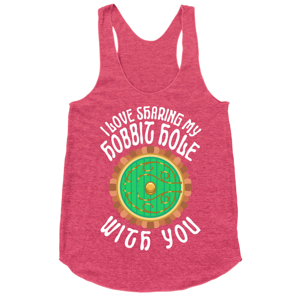 I Love Sharing My Hobbit Hole With You Racerback Tank