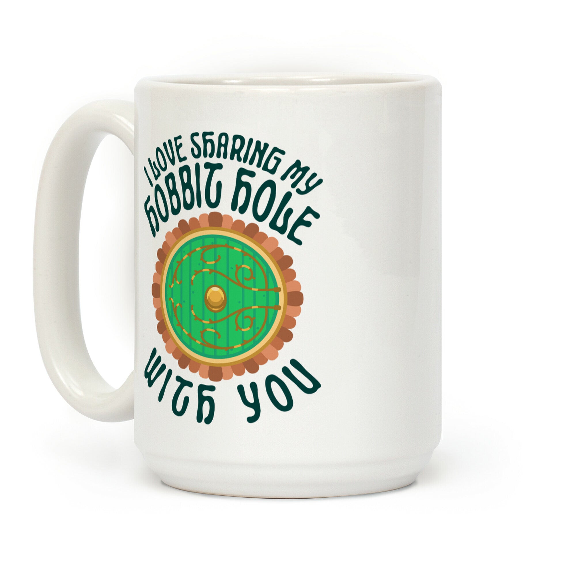 I Love Sharing My Hobbit Hole With You Coffee Mug