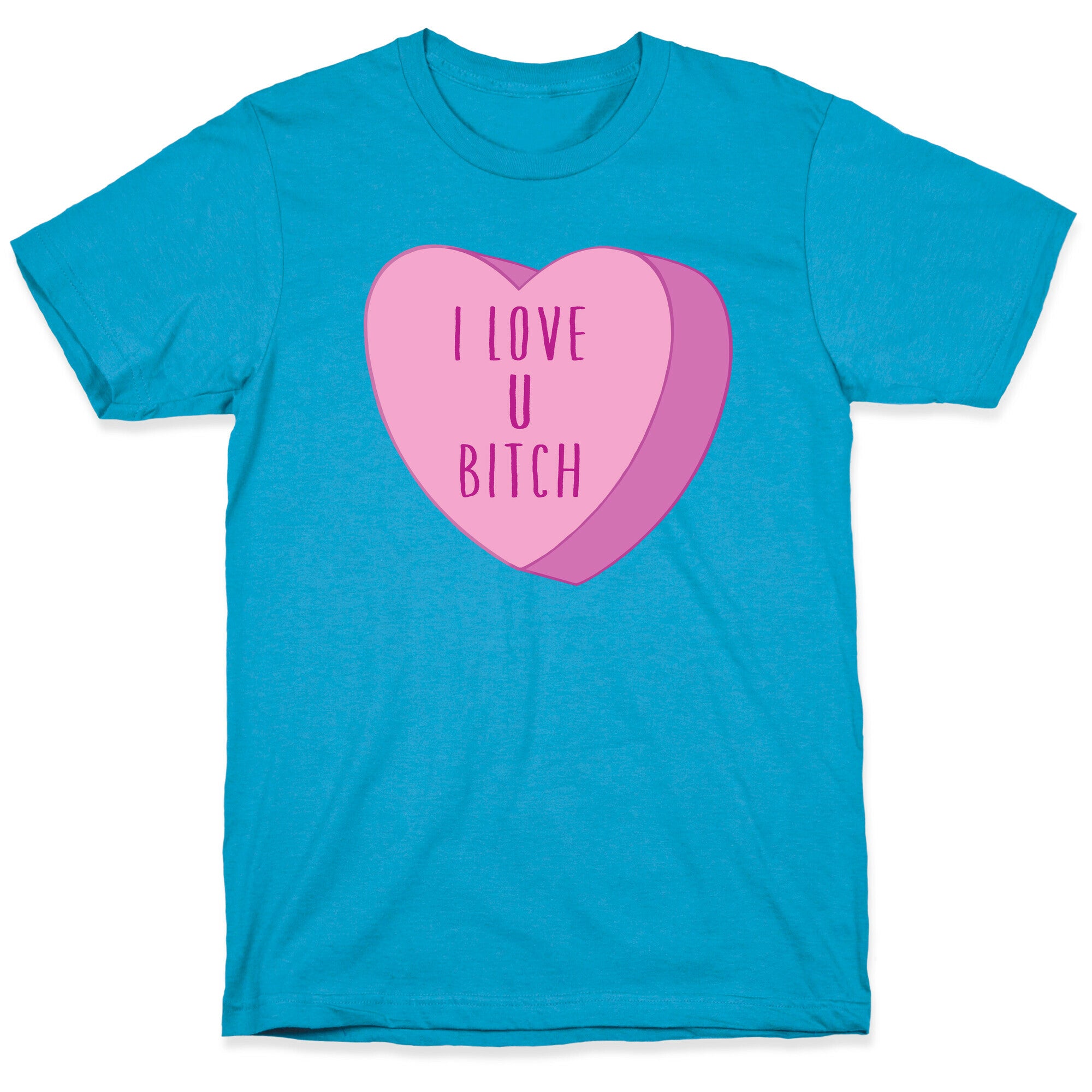 I Love U Bitch Candy Heart Unisex Triblend Tee