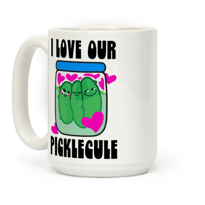 I Love Our Picklecule Coffee Mug