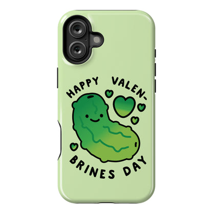 Happy Valen-Brines Day Phone Case