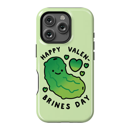 Happy Valen-Brines Day Phone Case