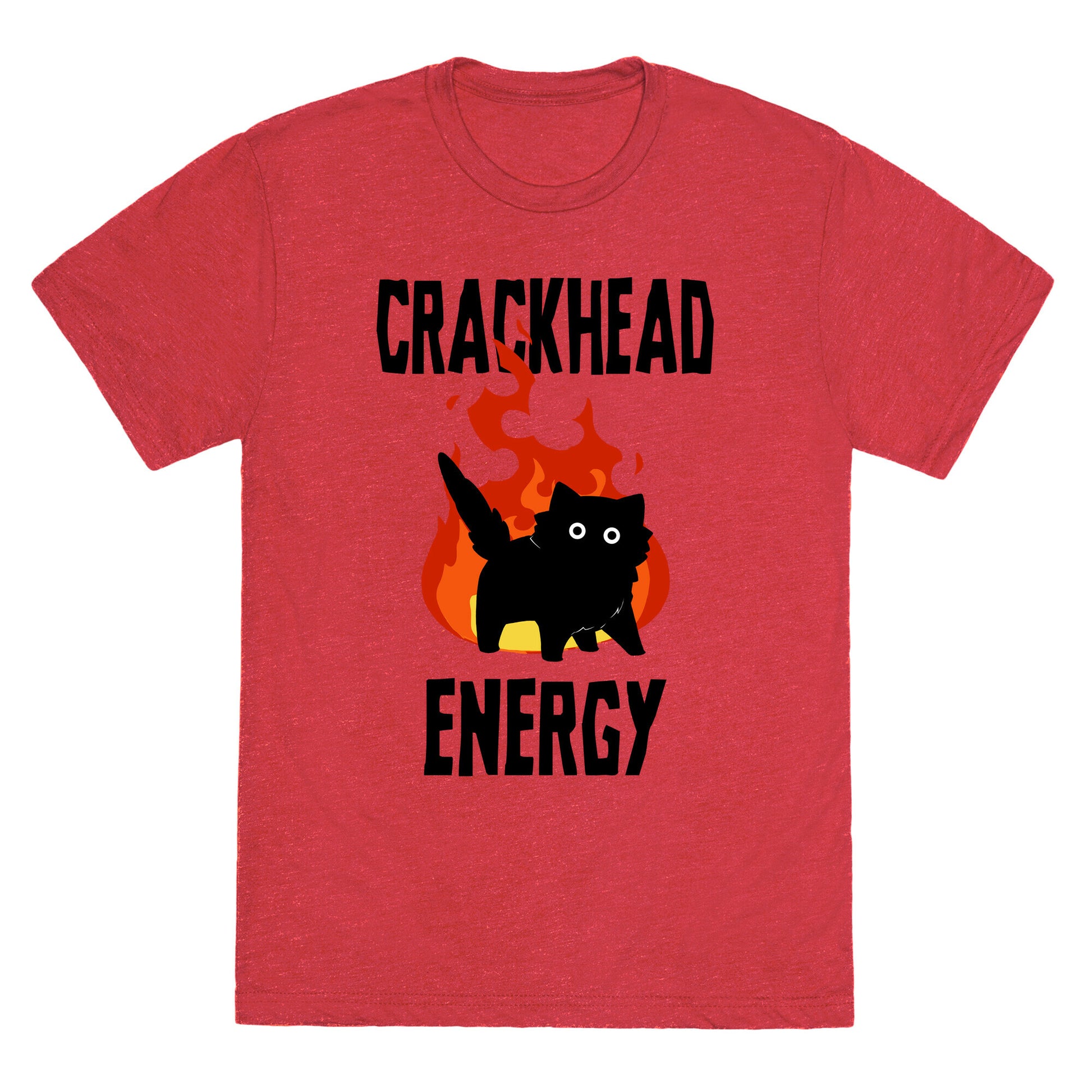 Crackhead Energy Unisex Triblend Tee