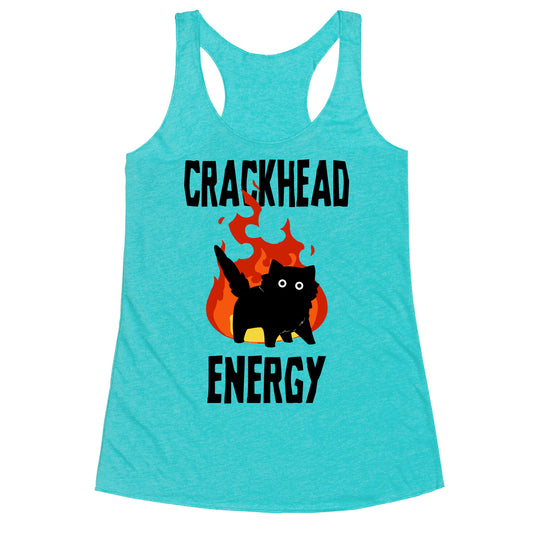 Crackhead Energy Racerback Tank