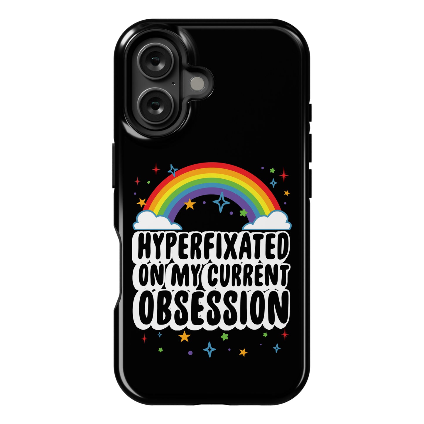 Hyperfixated On My Current Obsession Phone Case