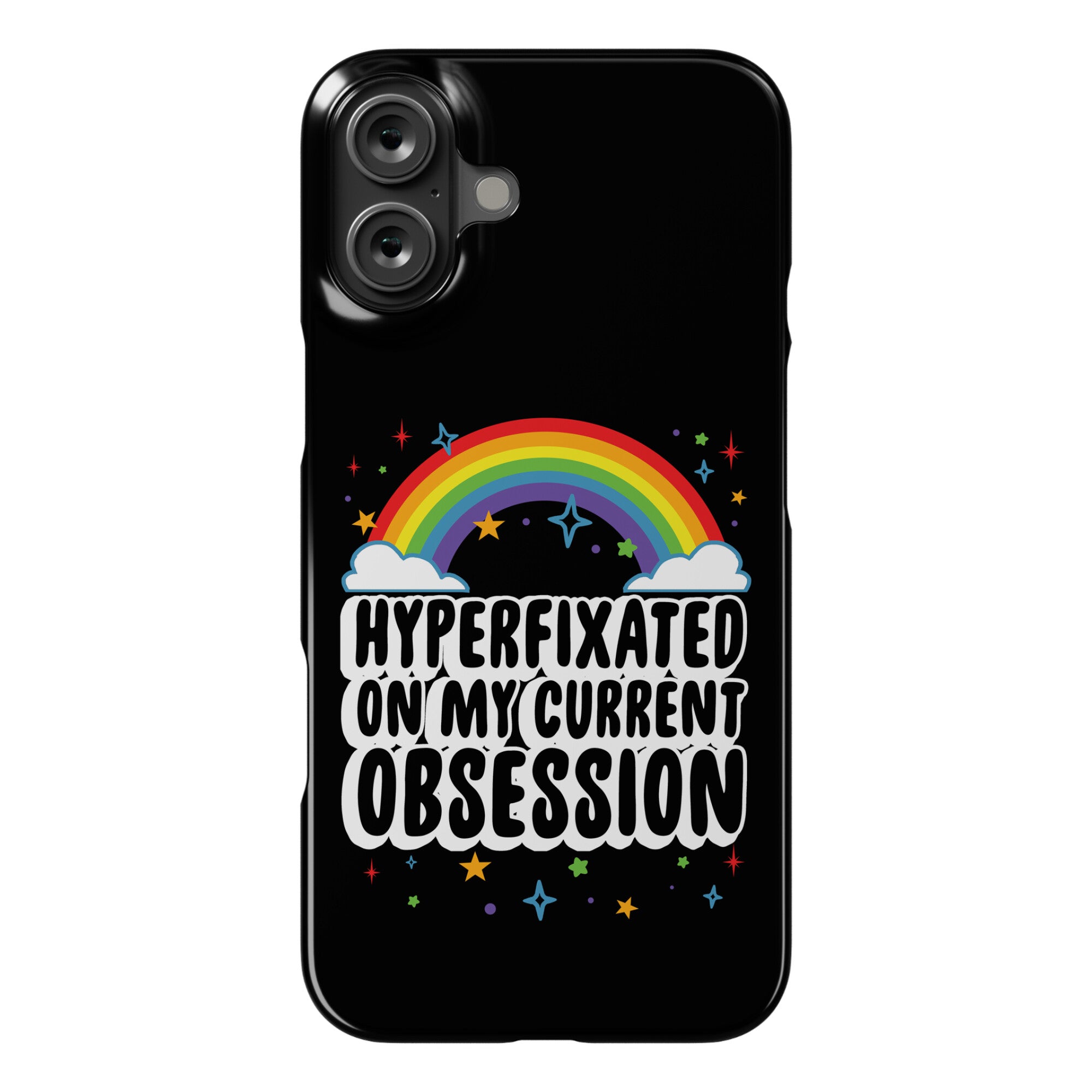 Hyperfixated On My Current Obsession Phone Case