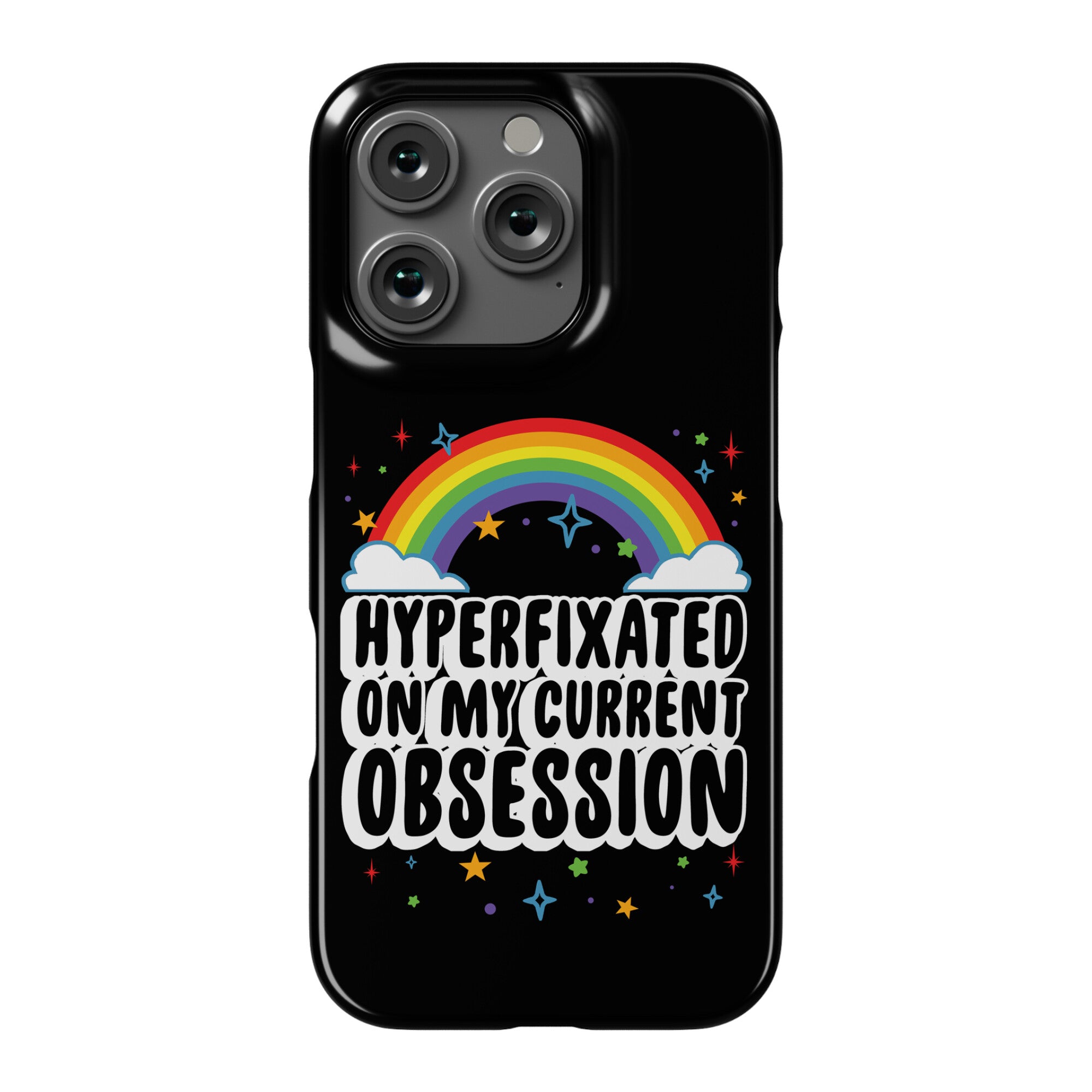 Hyperfixated On My Current Obsession Phone Case