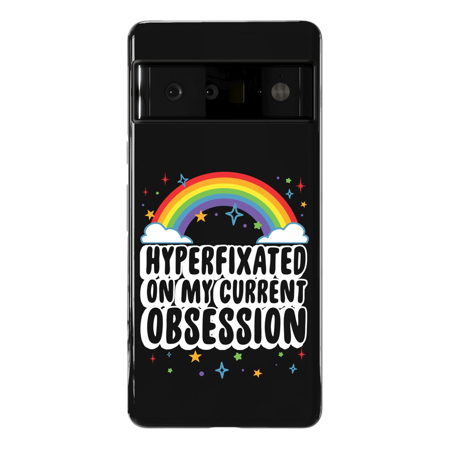 Hyperfixated On My Current Obsession Phone Case