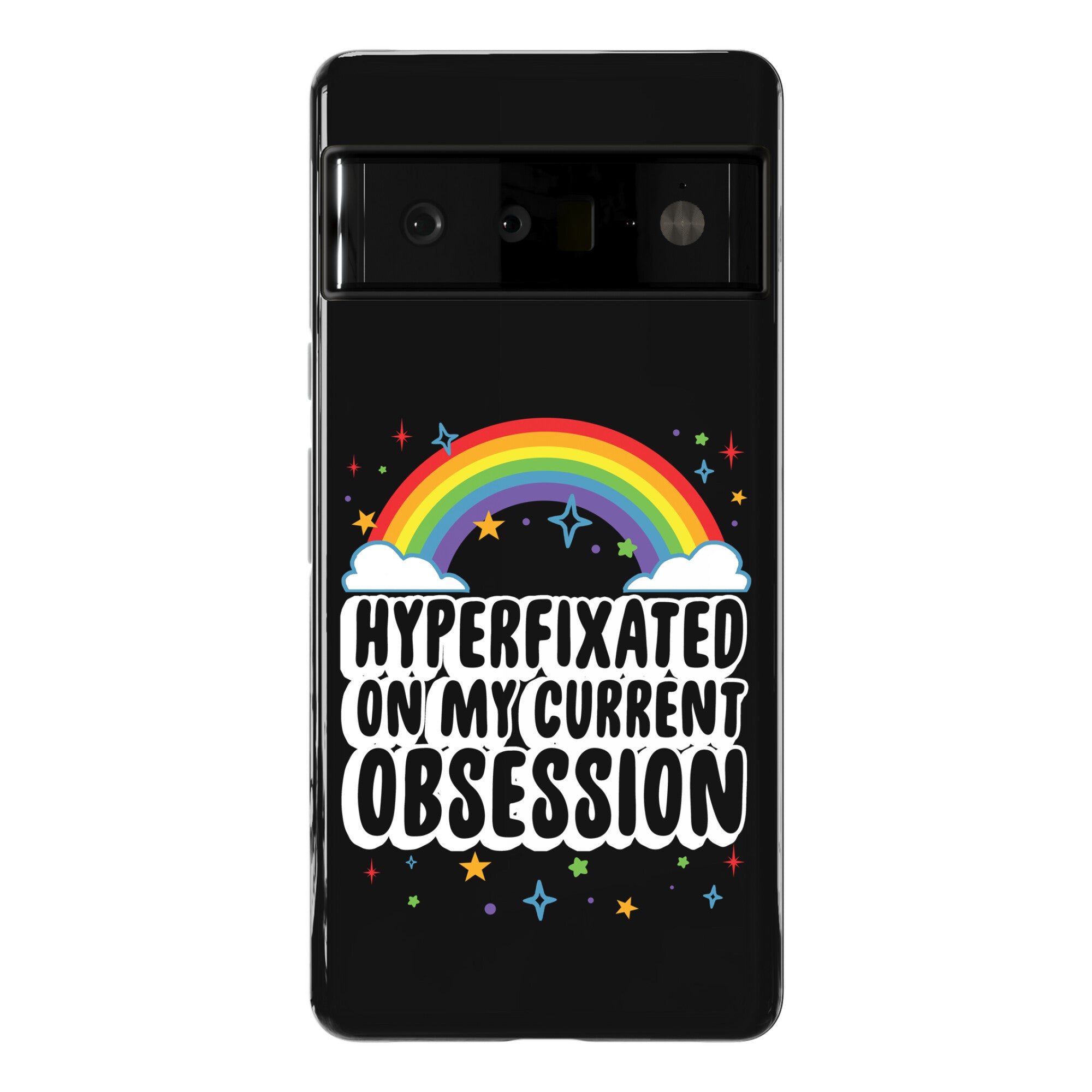 Hyperfixated On My Current Obsession Phone Case