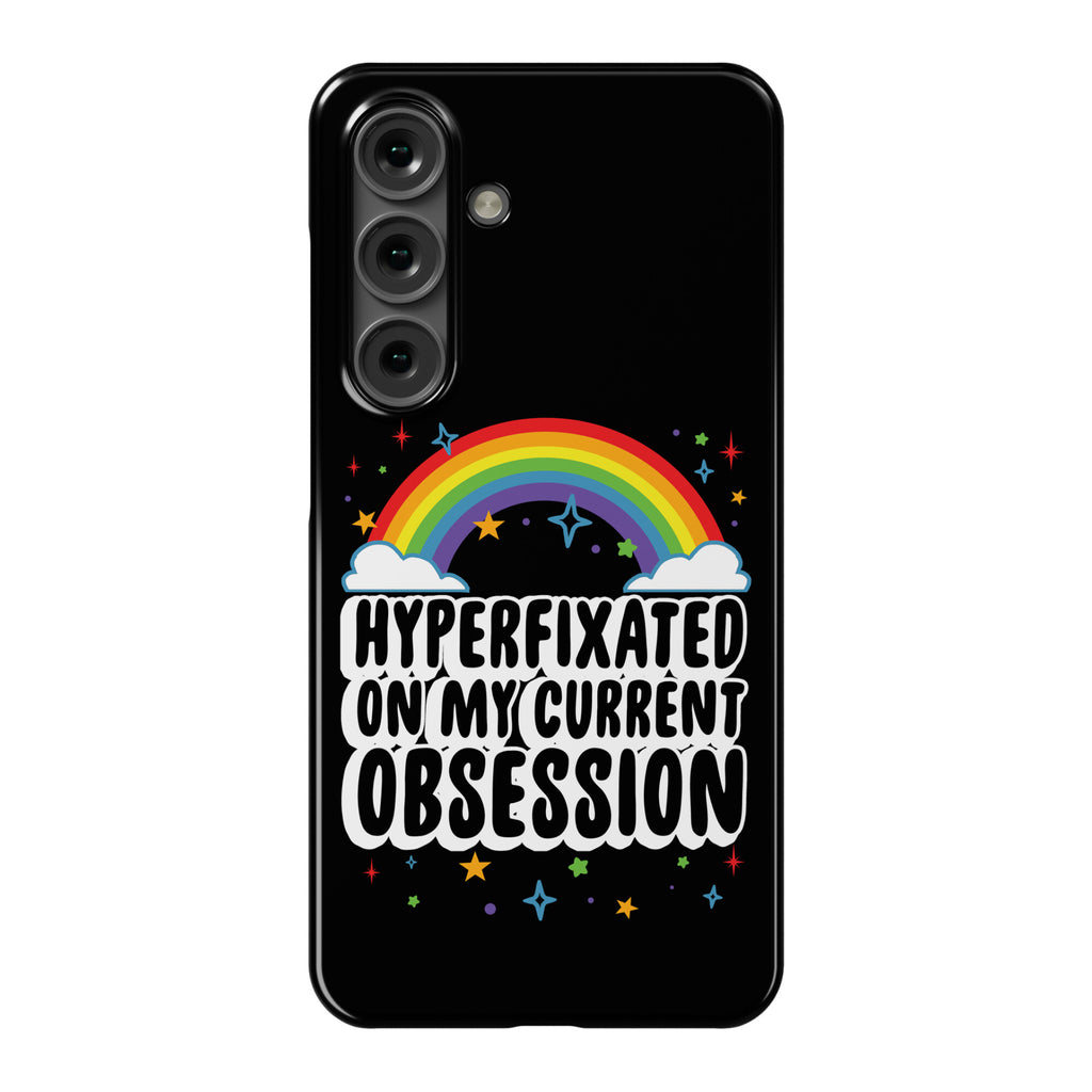 Hyperfixated On My Current Obsession Phone Case