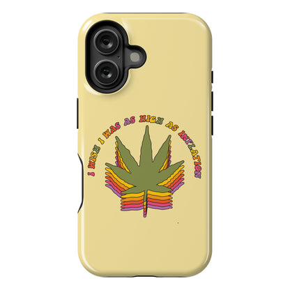 I Wish I Was as High as Inflation Phone Case