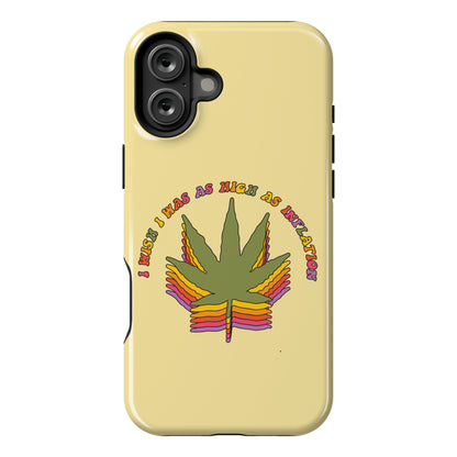 I Wish I Was as High as Inflation Phone Case