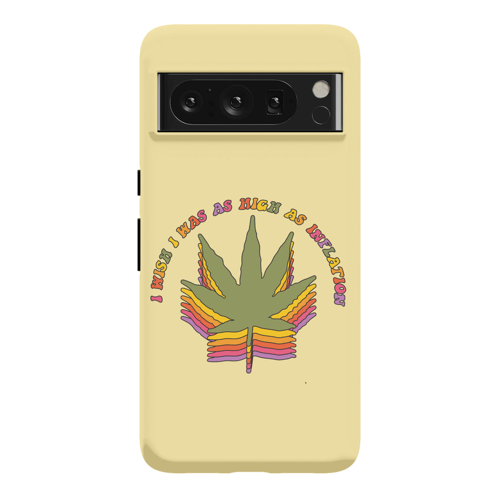 I Wish I Was as High as Inflation Phone Case