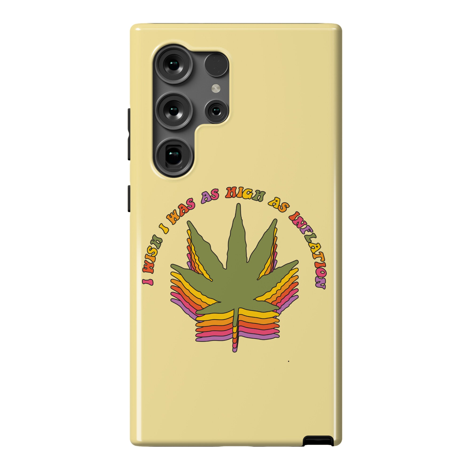 I Wish I Was as High as Inflation Phone Case