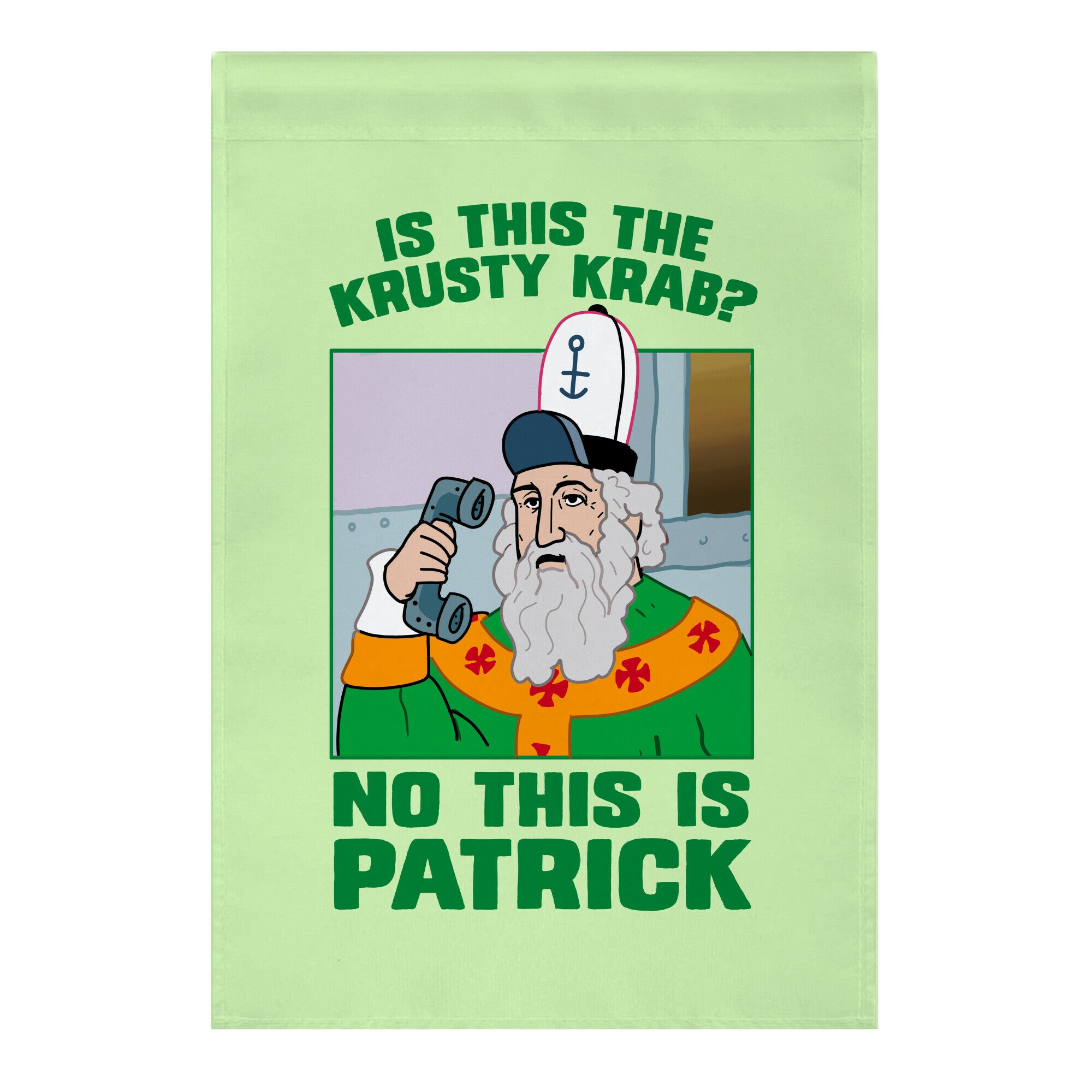 No, This is Patrick Garden Flag