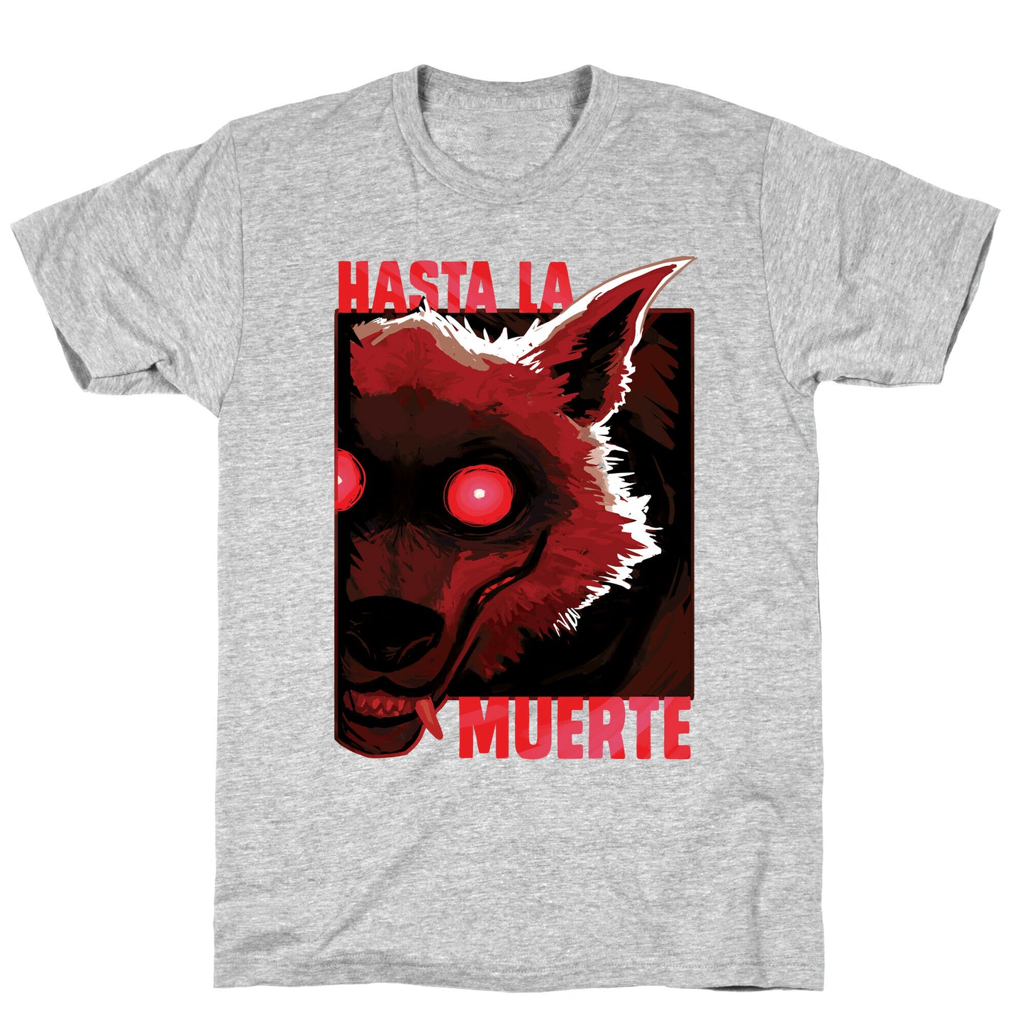 Hasta La Muerte T-Shirt