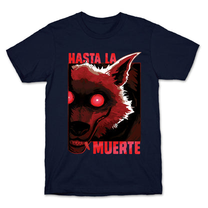 Hasta La Muerte T-Shirt