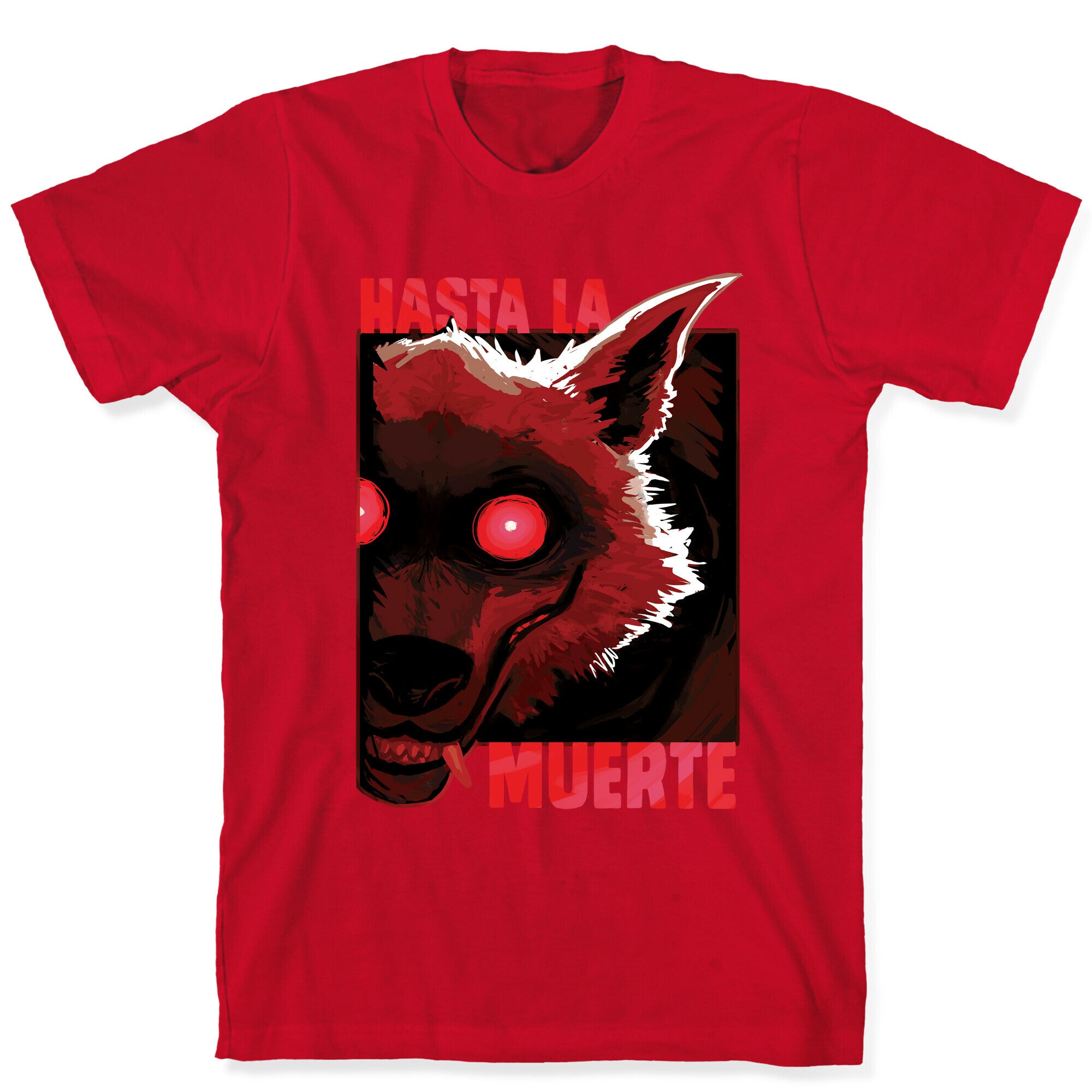 Hasta La Muerte T-Shirt