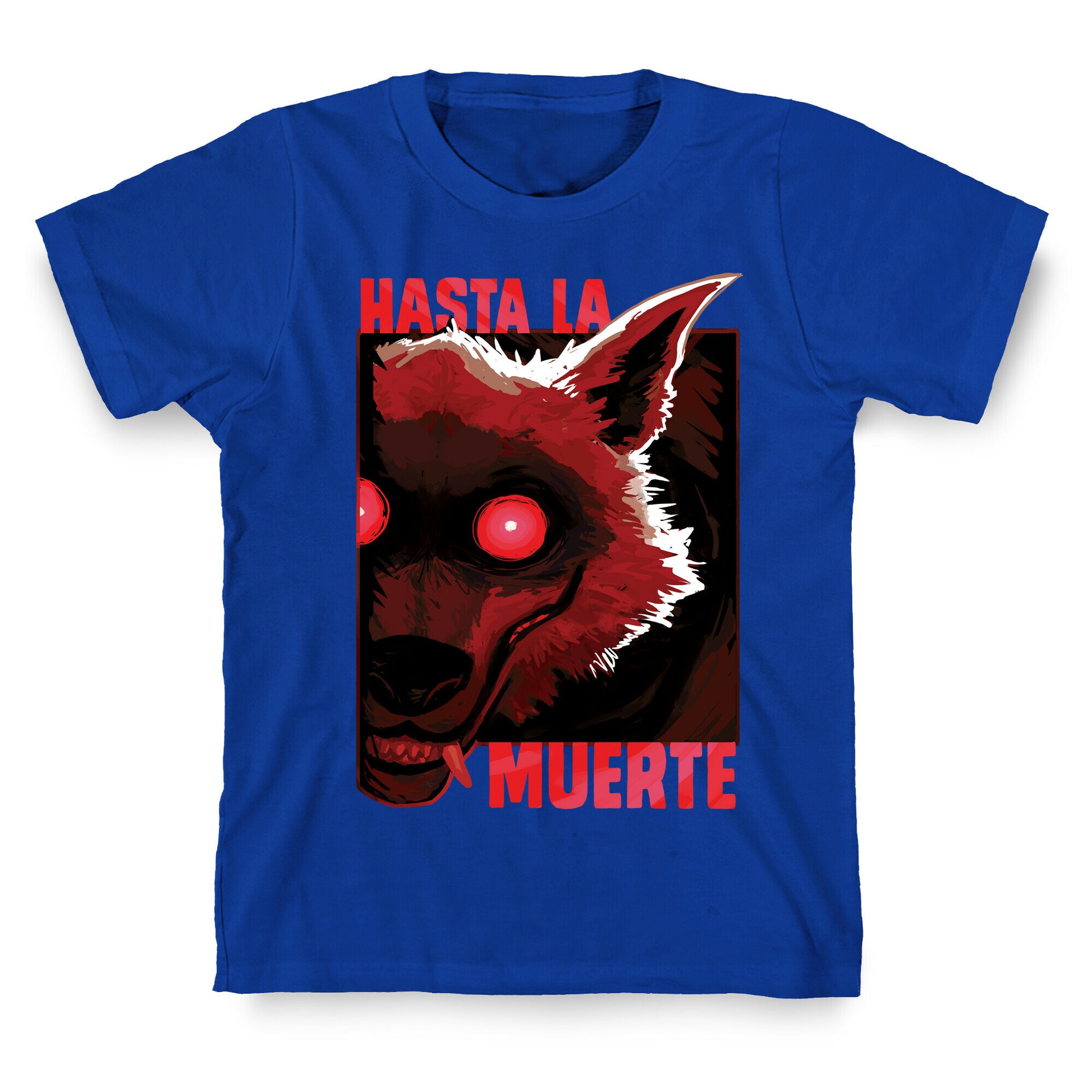 Hasta La Muerte T-Shirt