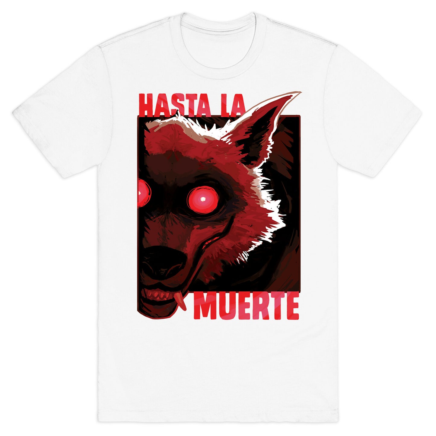 Hasta La Muerte T-Shirt