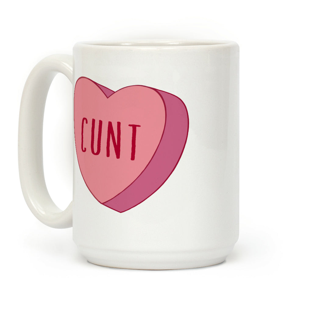 C*** Candy Heart Coffee Mug