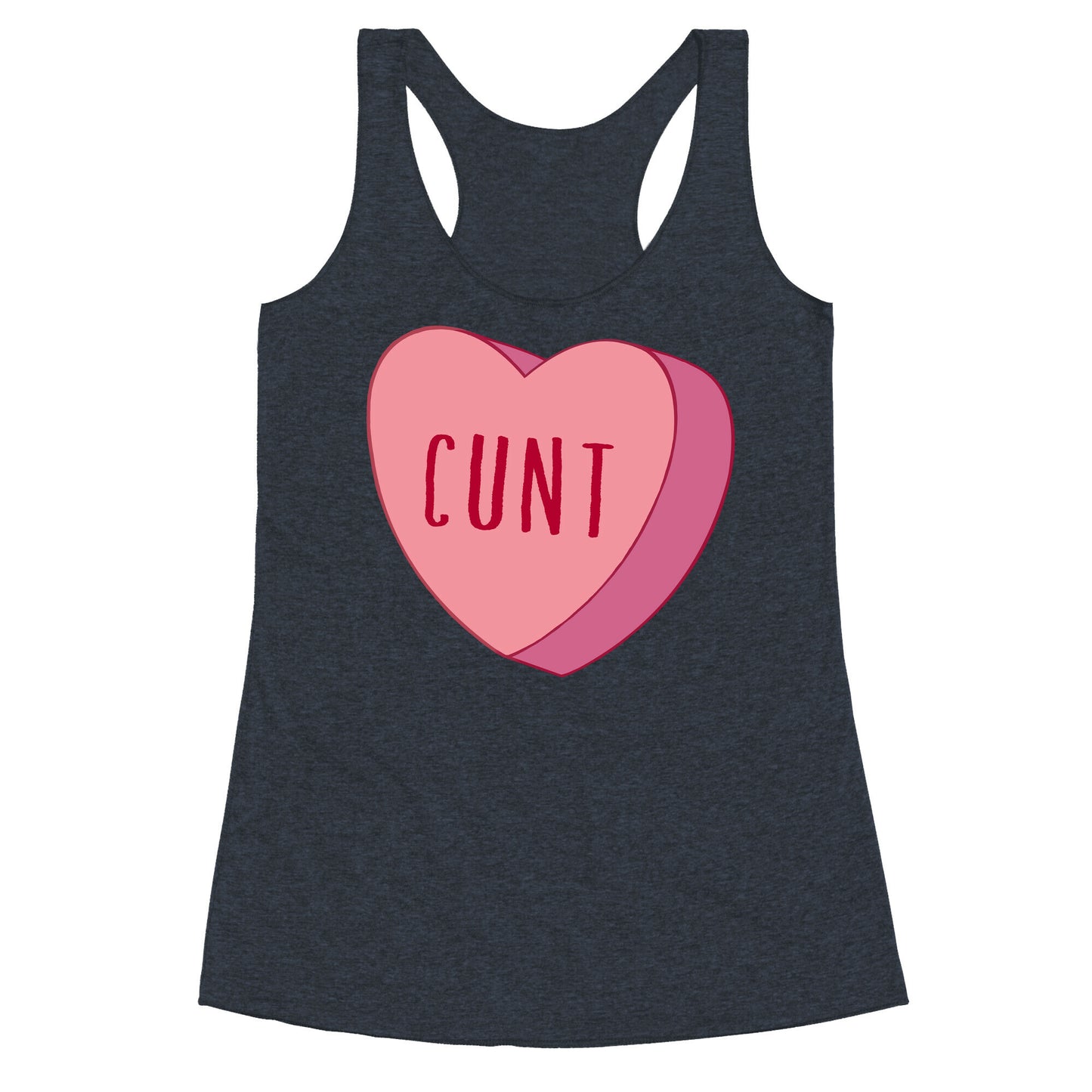 Cunt Candy Heart  Racerback Tank