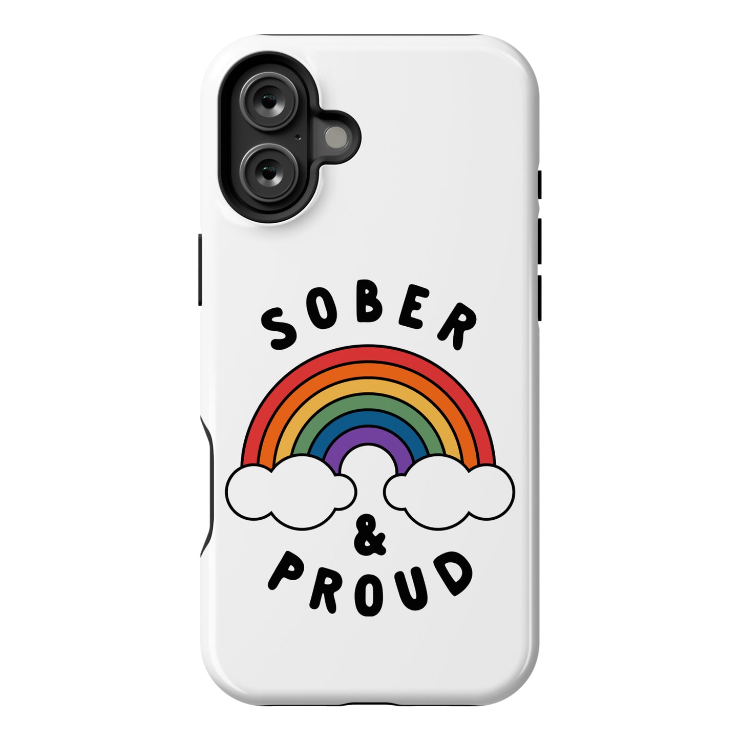 Sober And Proud Phone Case