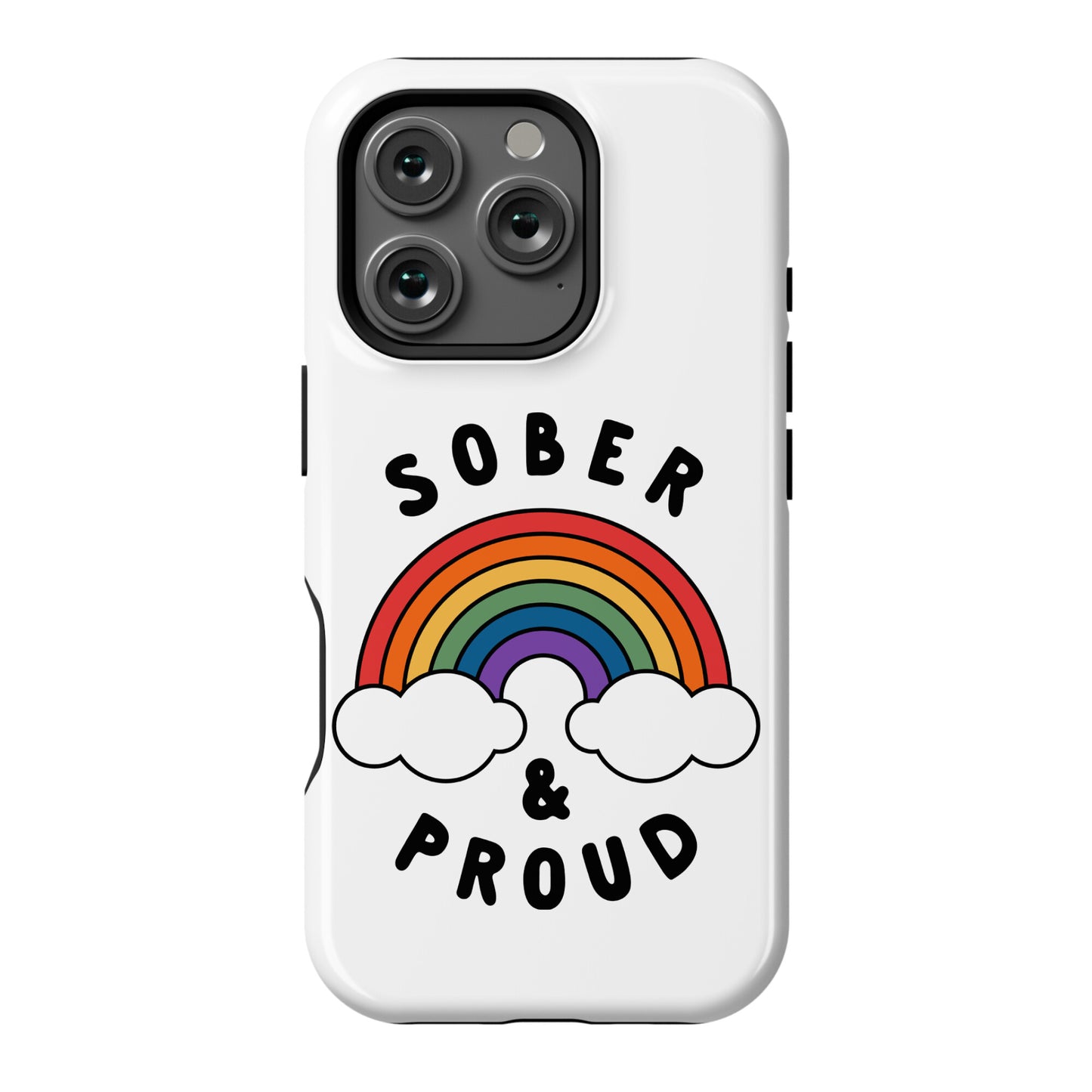 Sober And Proud Phone Case