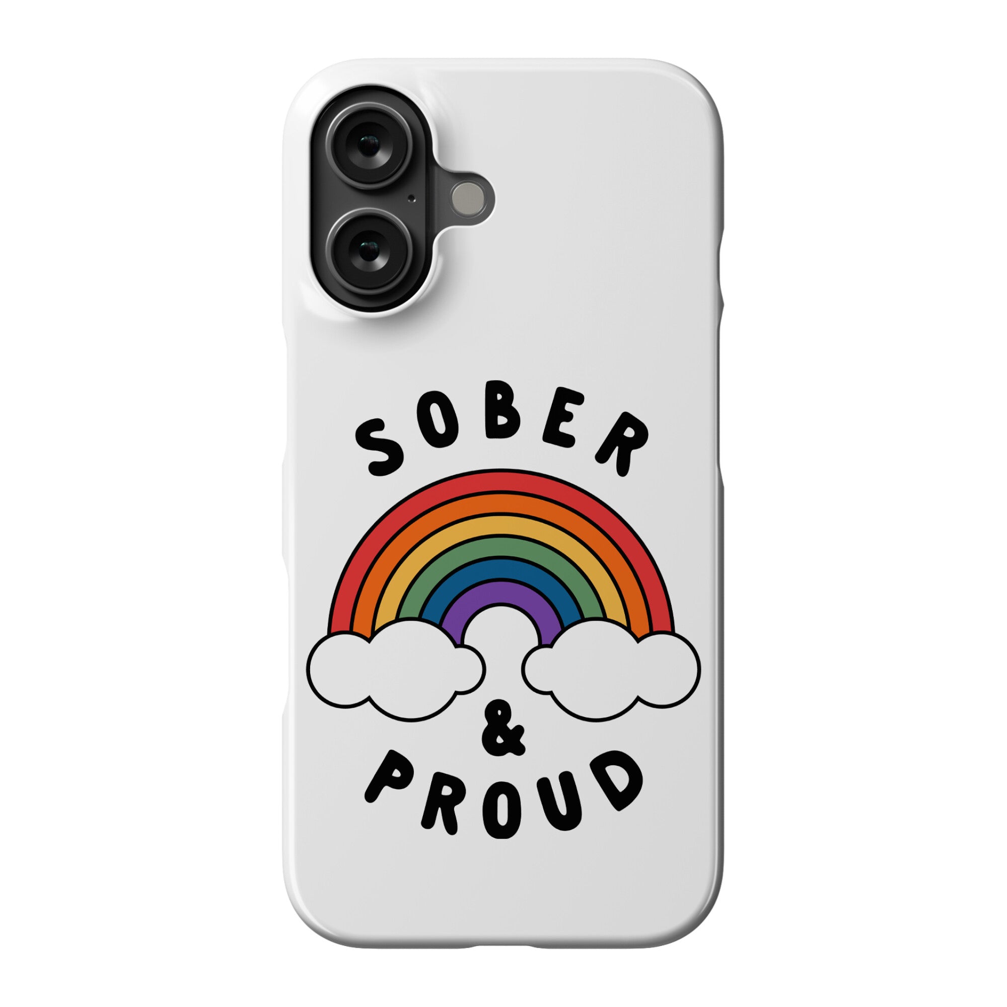 Sober And Proud Phone Case