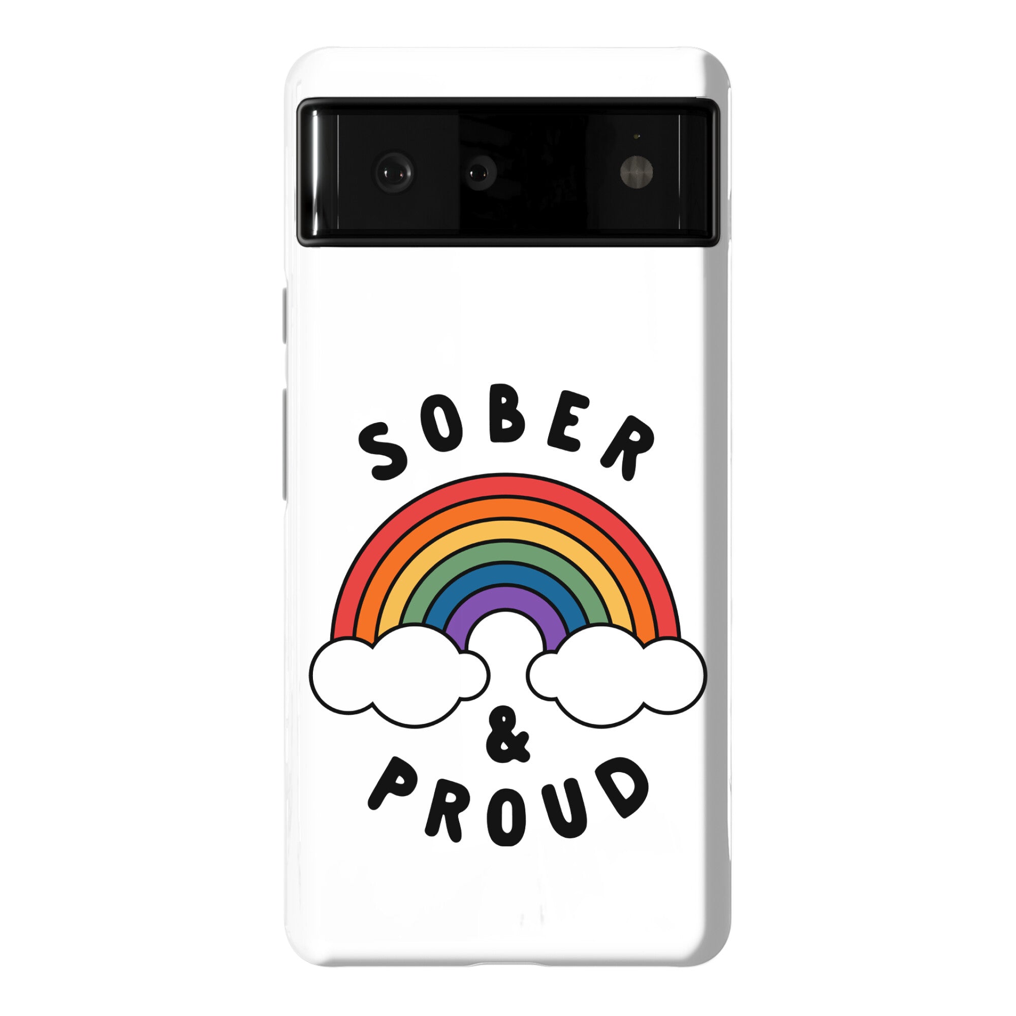 Sober And Proud Phone Case
