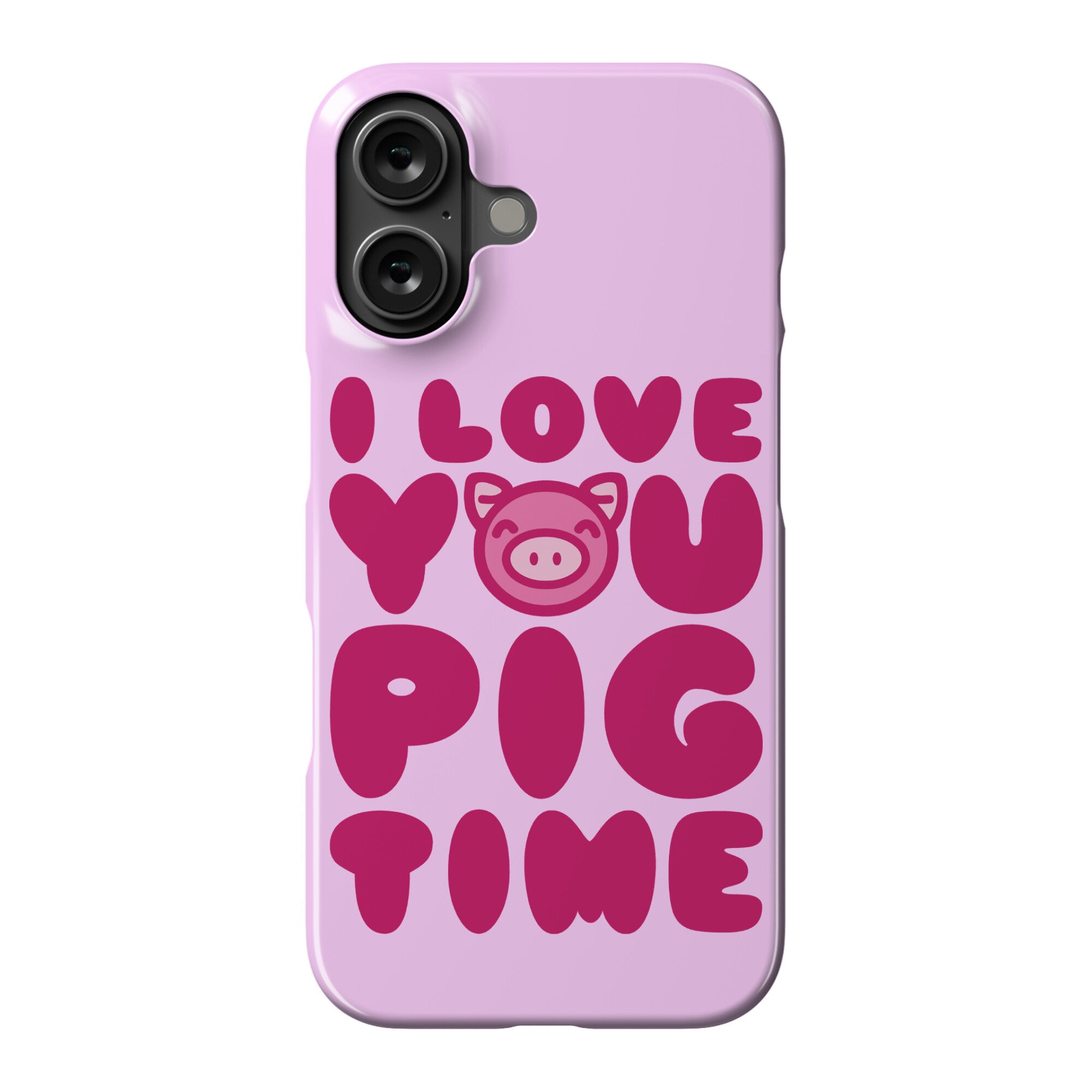 I Love You Pig Time Phone Case