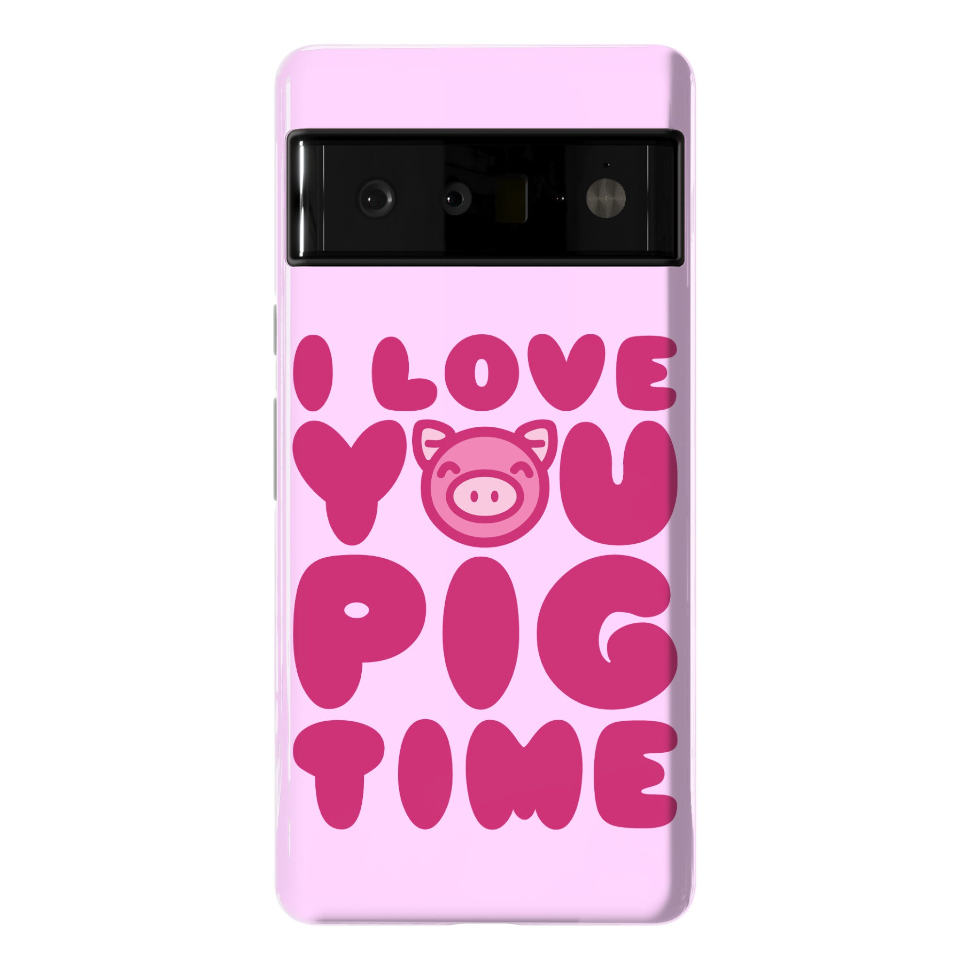 I Love You Pig Time Phone Case