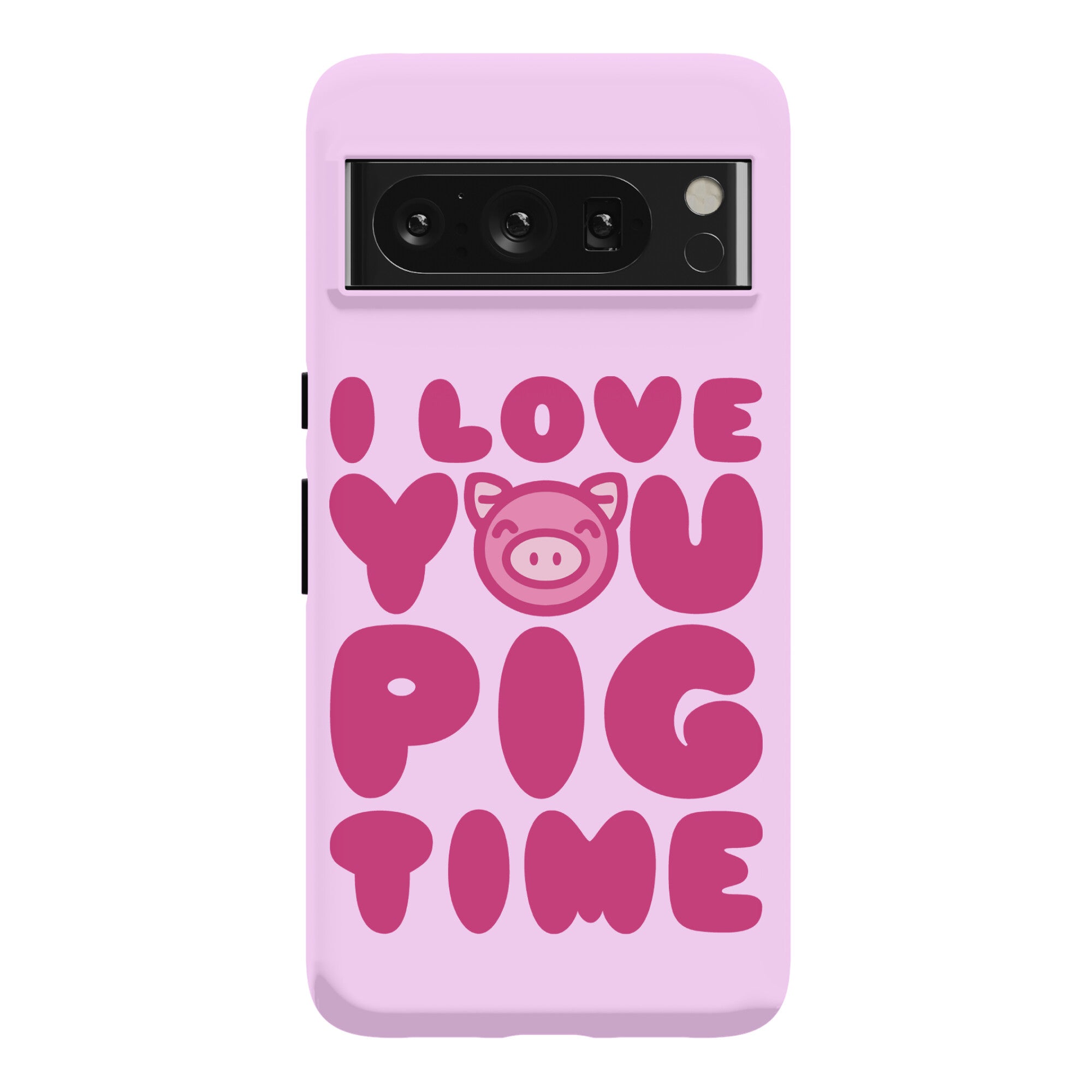 I Love You Pig Time Phone Case