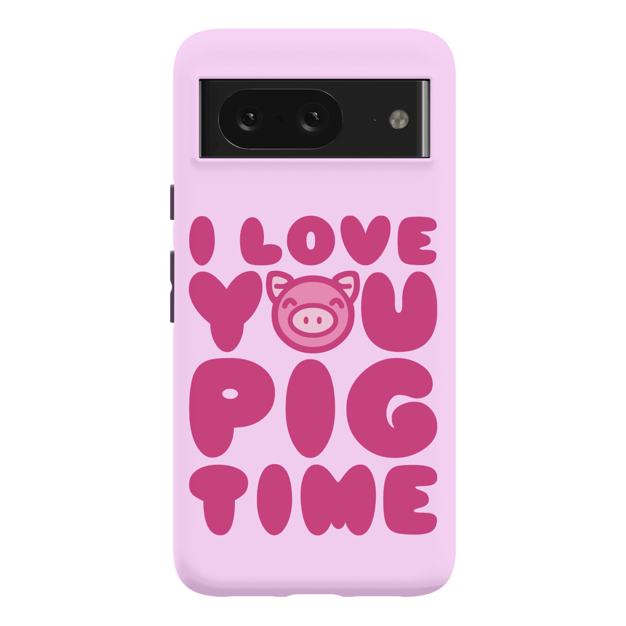 I Love You Pig Time Phone Case