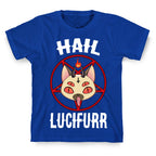Hail Lucifurr  T-Shirt