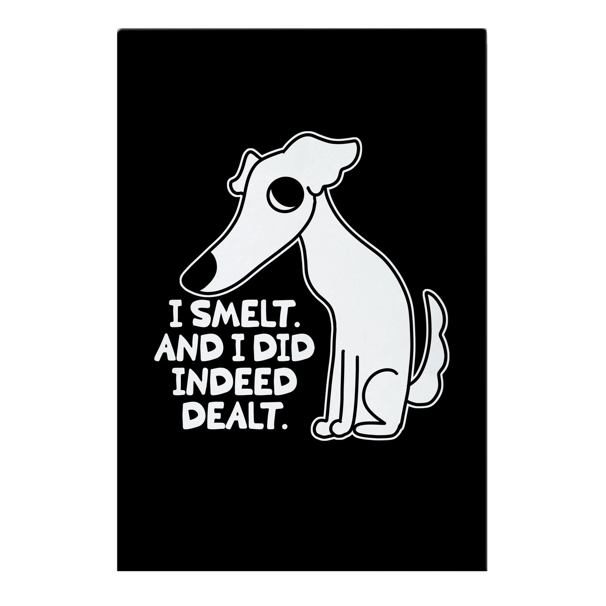 I Smelt. And I Did Indeed Dealt.  Garden Flag