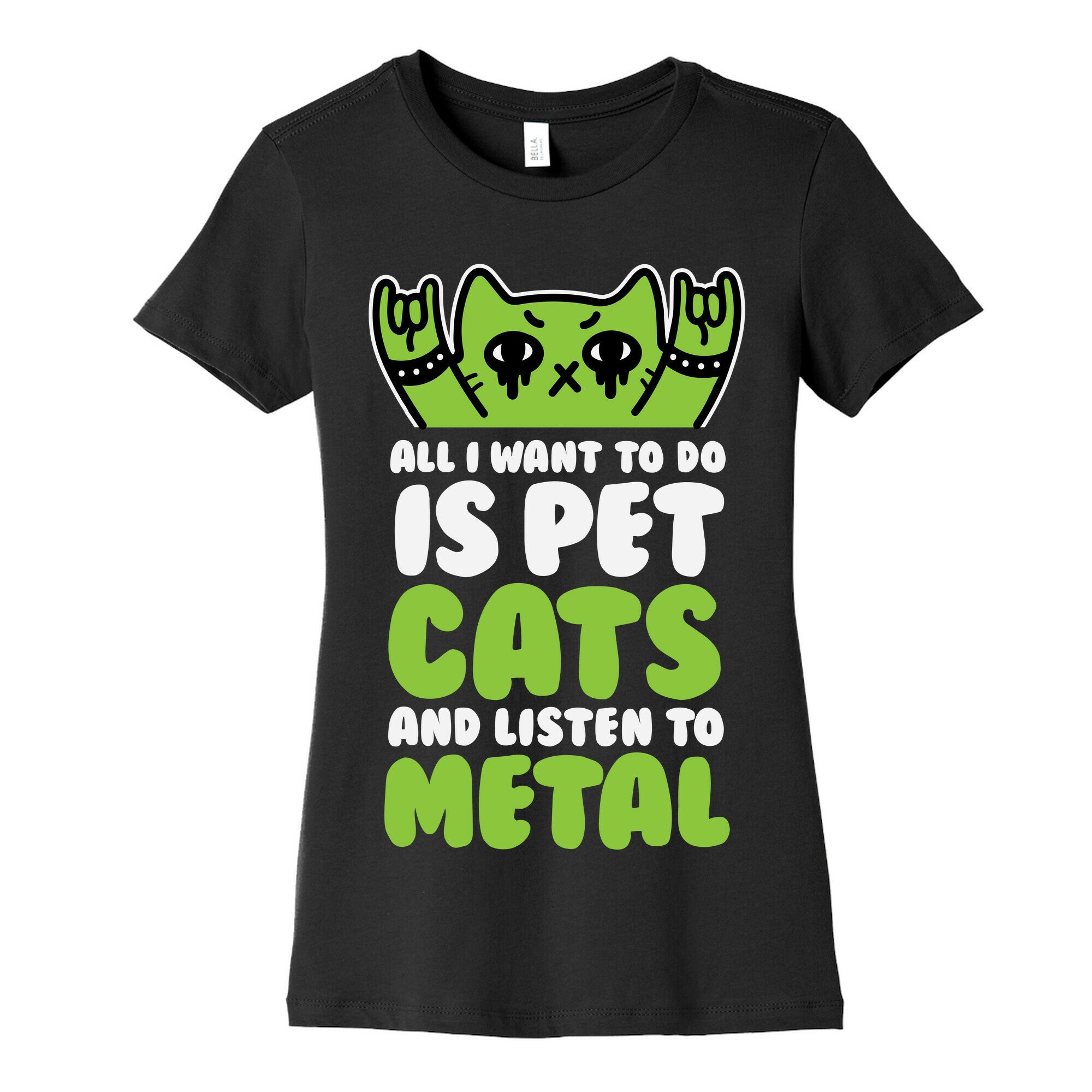 All I Want To Do Is Pet Cats And Listen To Metal Women's Cotton Tee
