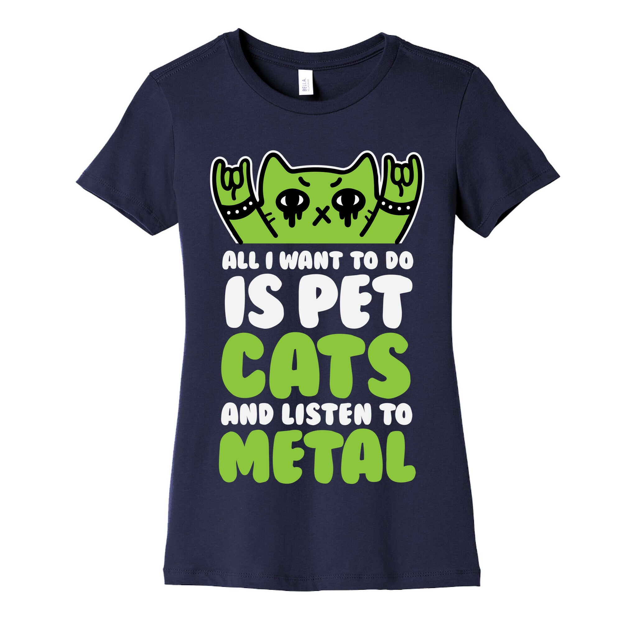 All I Want To Do Is Pet Cats And Listen To Metal Women's Cotton Tee