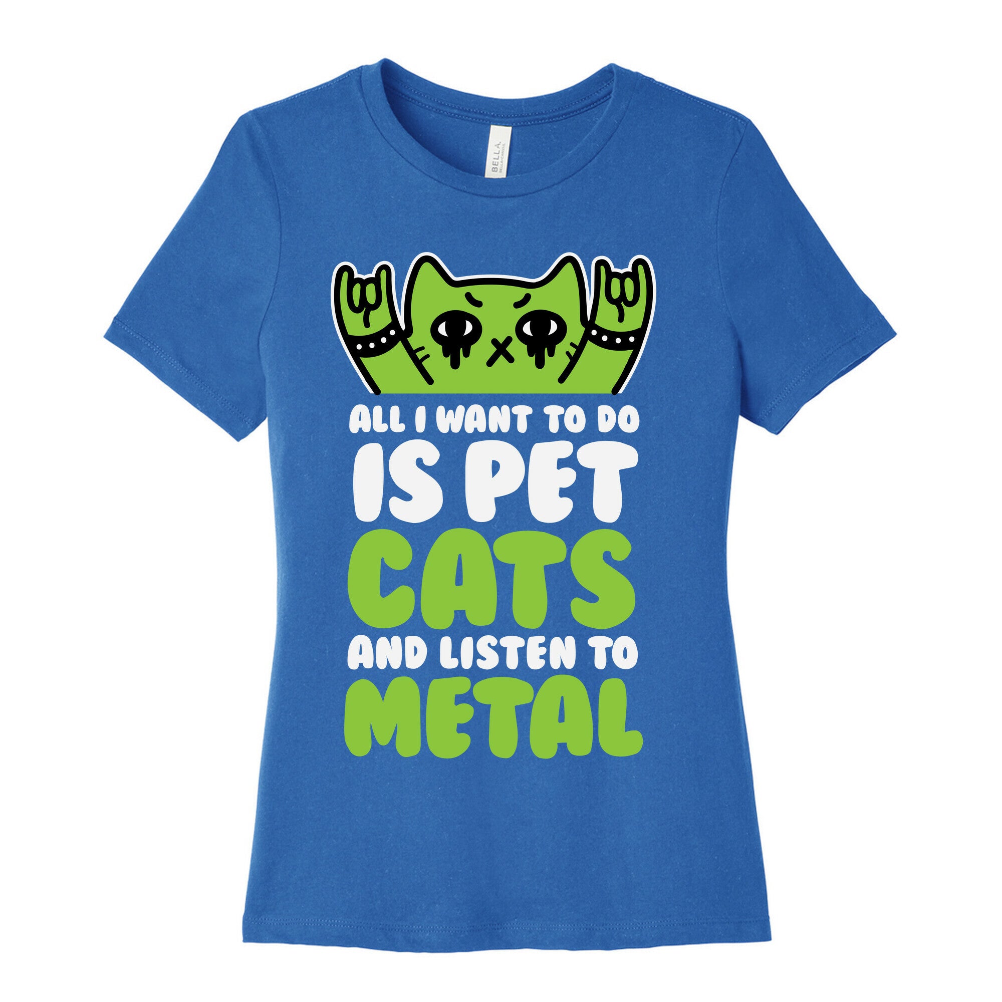 All I Want To Do Is Pet Cats And Listen To Metal Women's Cotton Tee