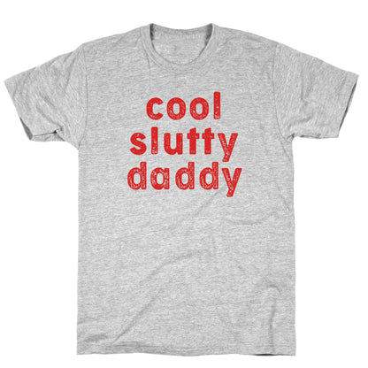 Cool Slutty Daddy T-Shirt