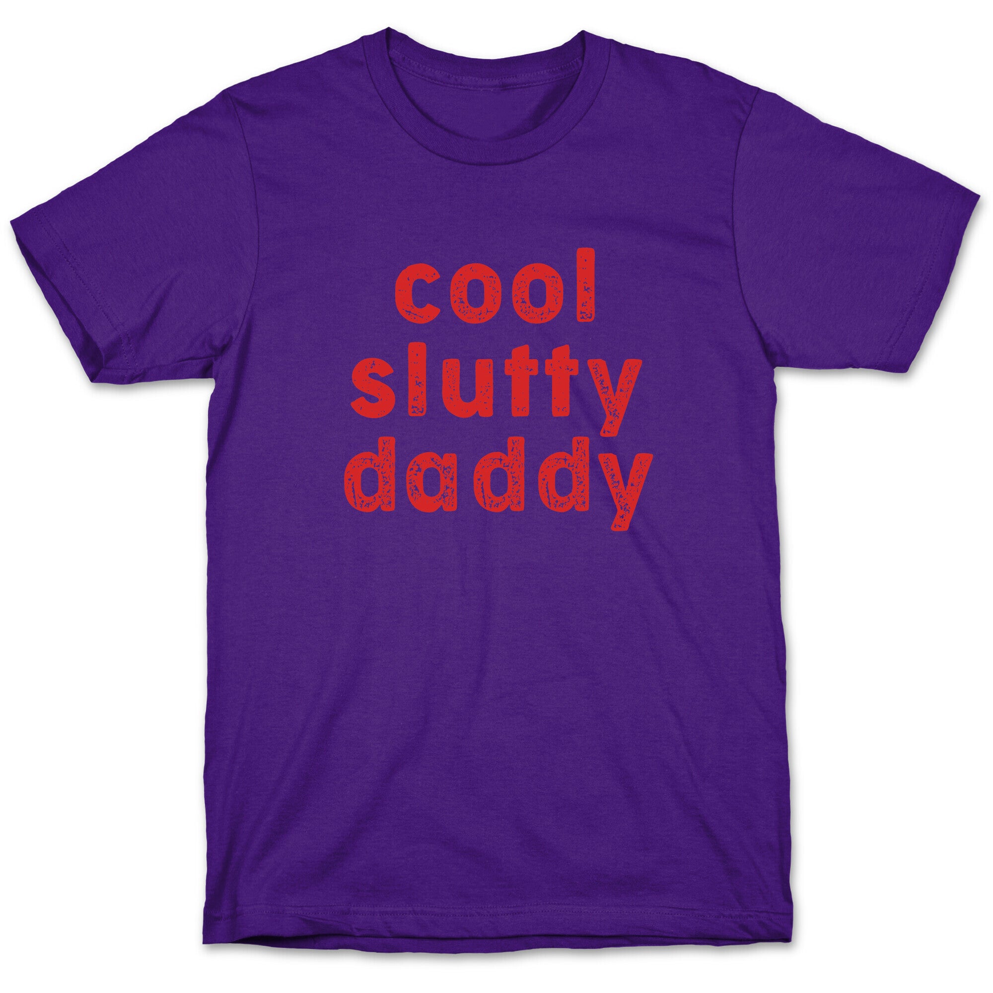 Cool Slutty Daddy T-Shirt