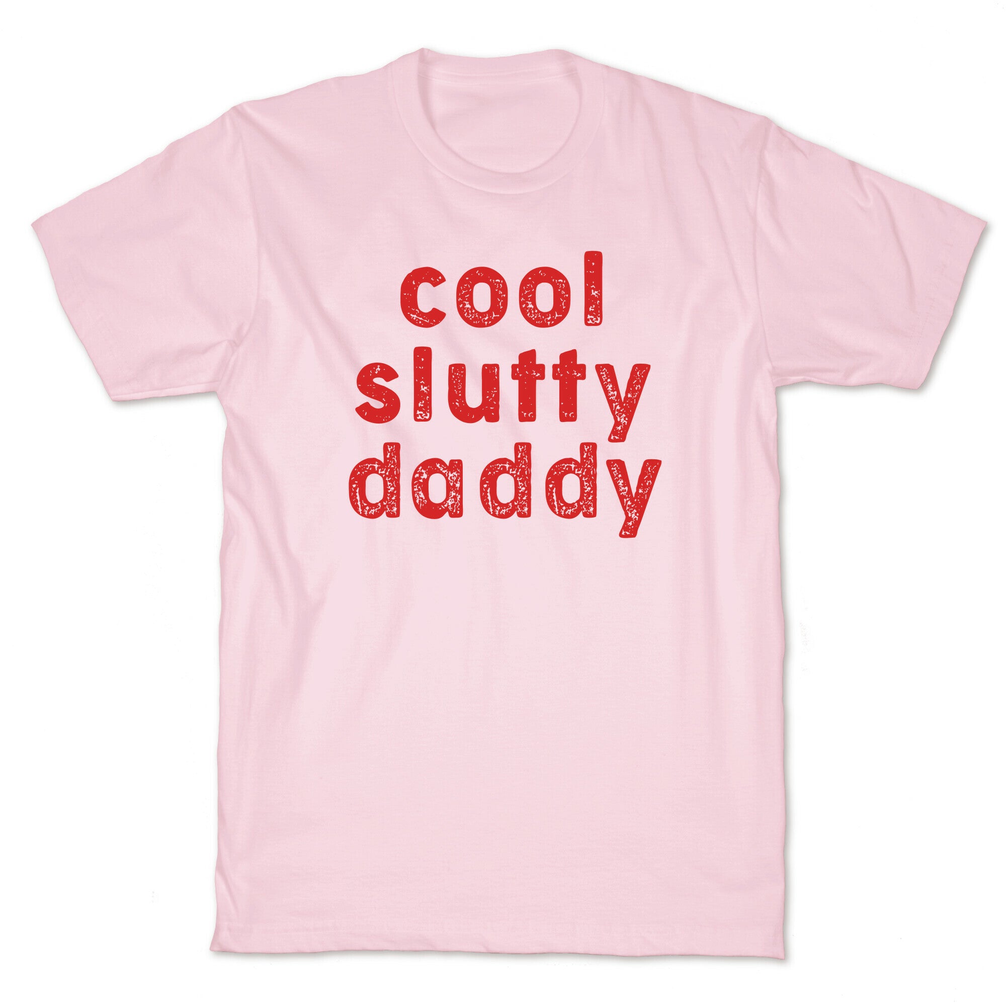 Cool Slutty Daddy T-Shirt