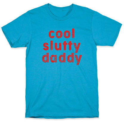 Cool Slutty Daddy Unisex Triblend Tee