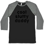 Cool Slutty Daddy Baseball Tee