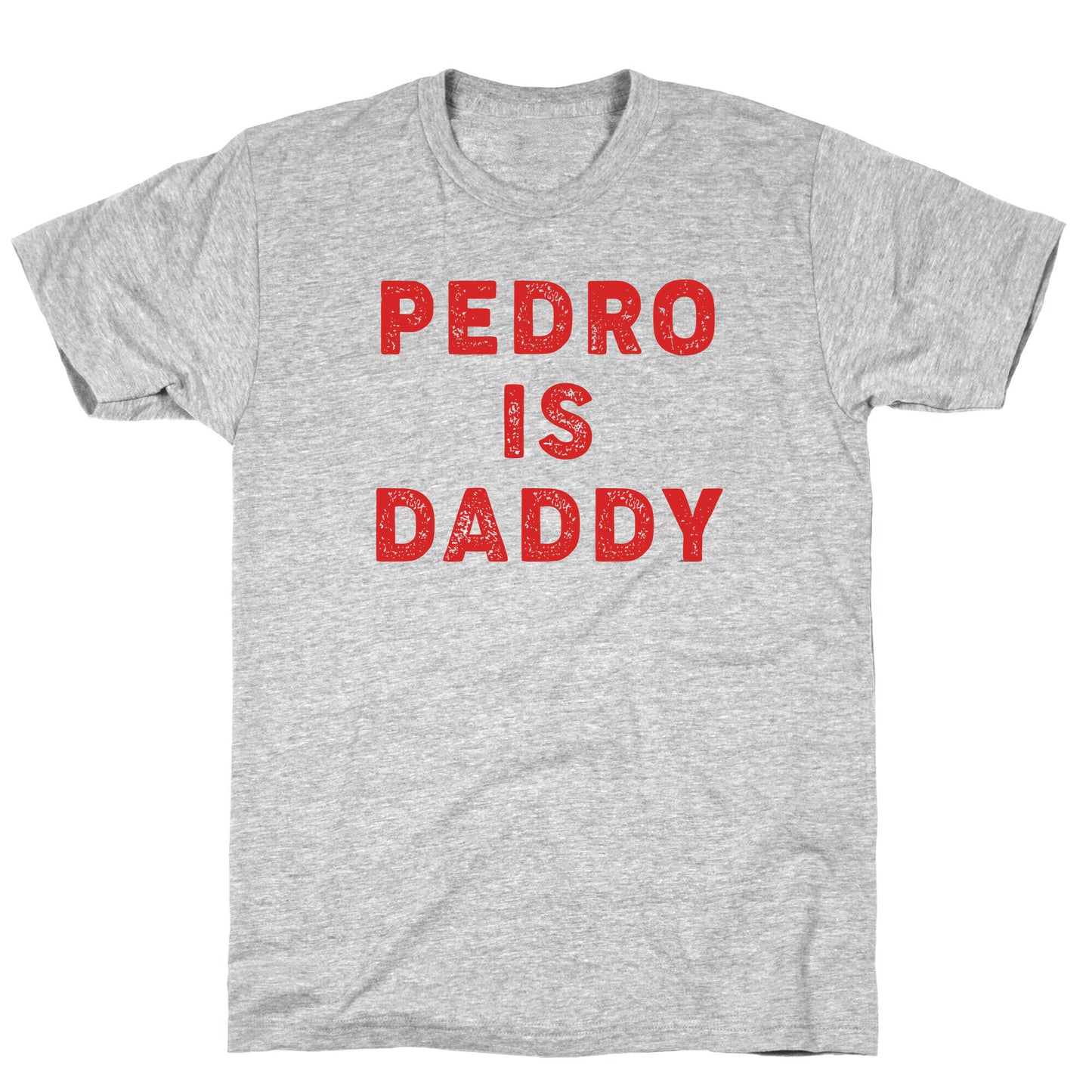 Pedro is Daddy T-Shirt