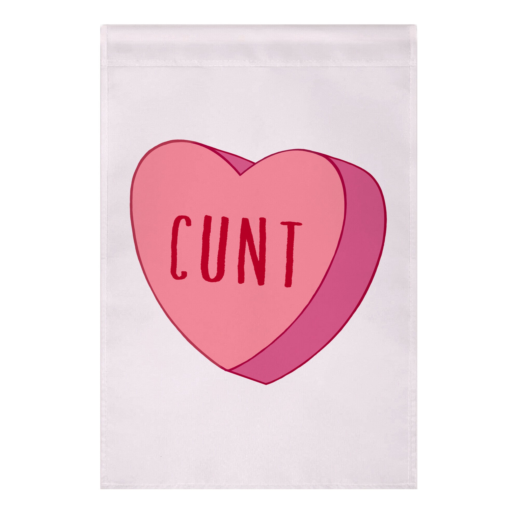 Cunt Candy Heart  Garden Flag