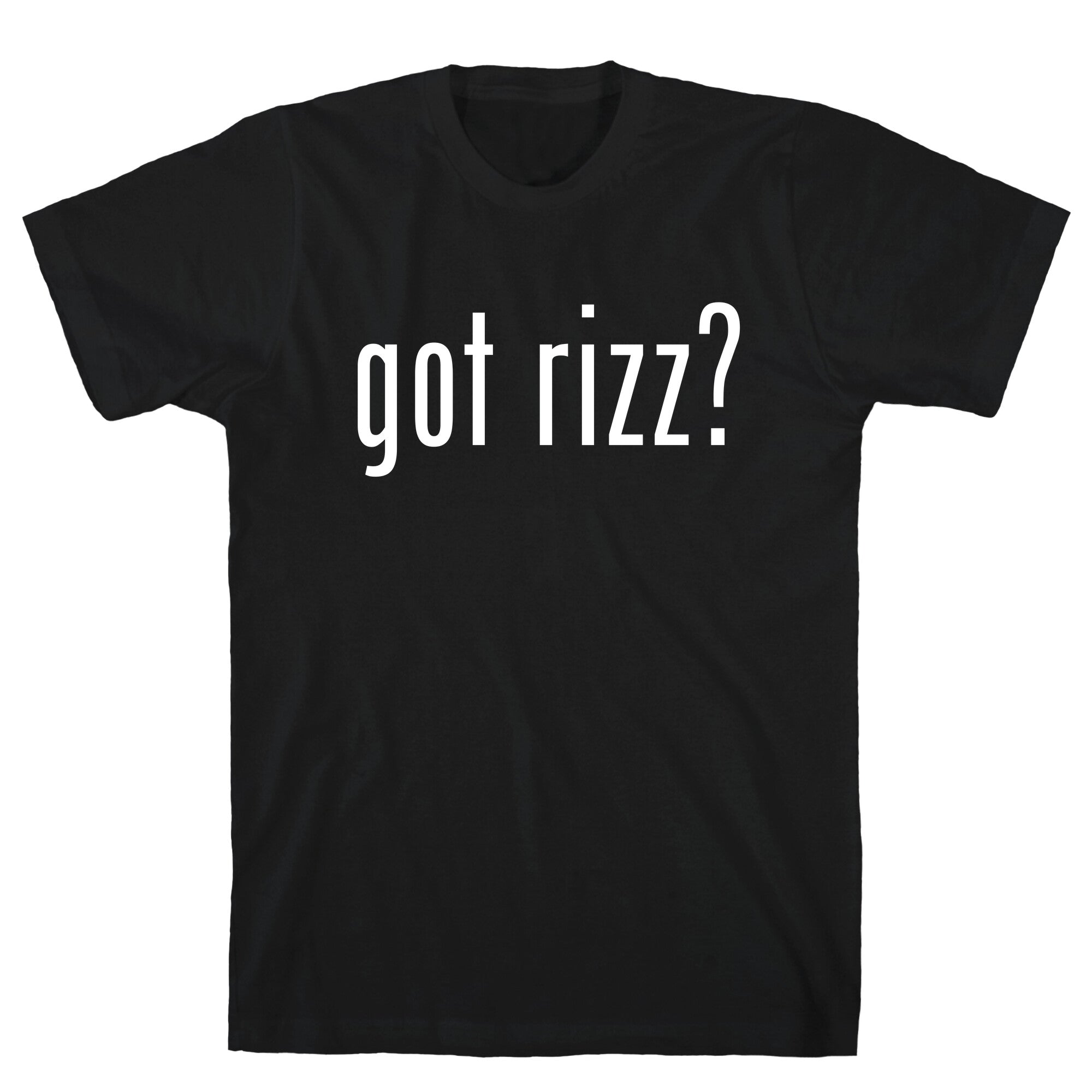 Got Rizz? T-Shirt