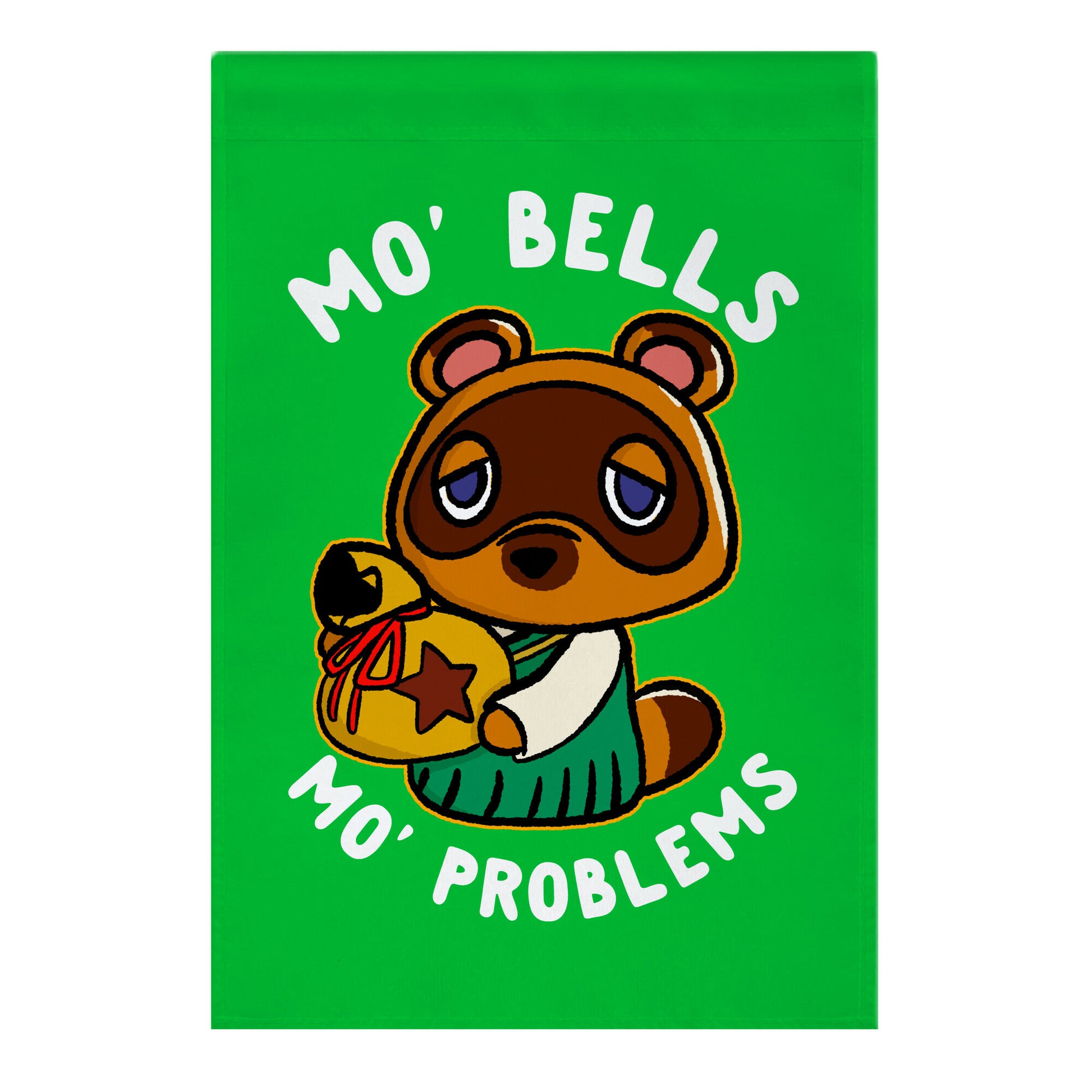 Mo' Bells Mo' Problems Tom Nook Garden Flag